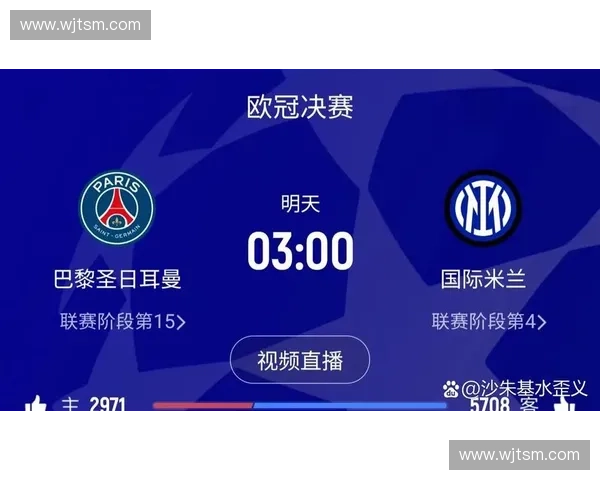 欧冠直播观看全攻略助你不错过每一场巅峰对决赛程解说平台选择技巧 欧冠直播观看全攻略助你不错过每一场巅峰对决赛程解说平台选择技巧